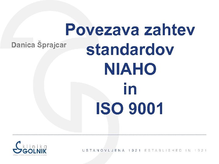 Povezava zahtev Danica Šprajcar standardov NIAHO in ISO 9001 