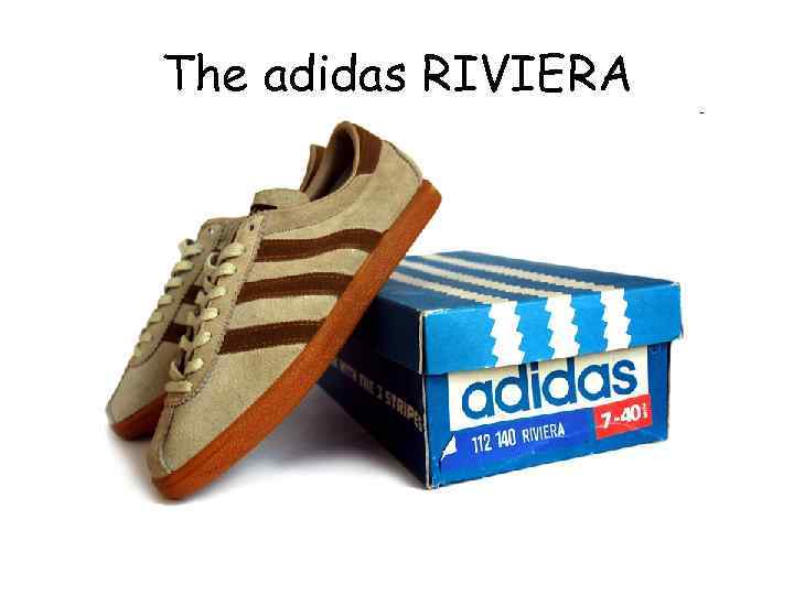 The adidas RIVIERA 