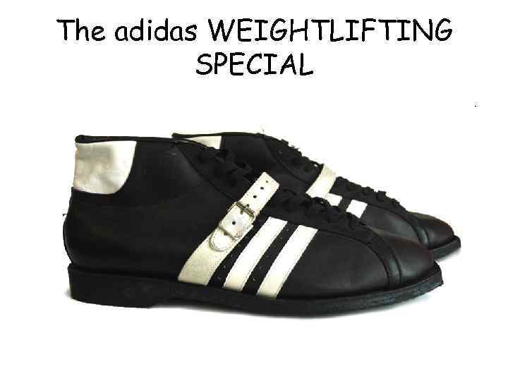 The adidas WEIGHTLIFTING SPECIAL 