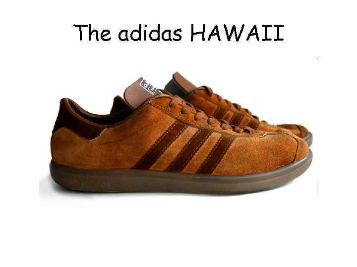 The adidas HAWAII 