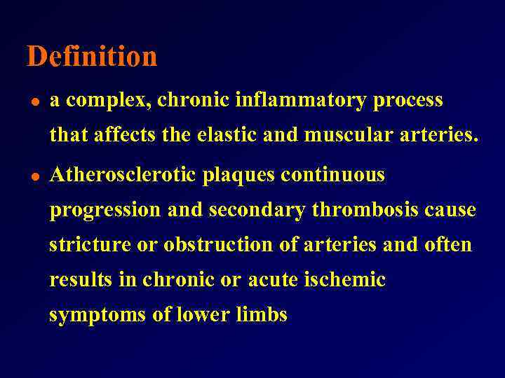 Definition l a complex, chronic inflammatory process that affects the elastic and muscular arteries.