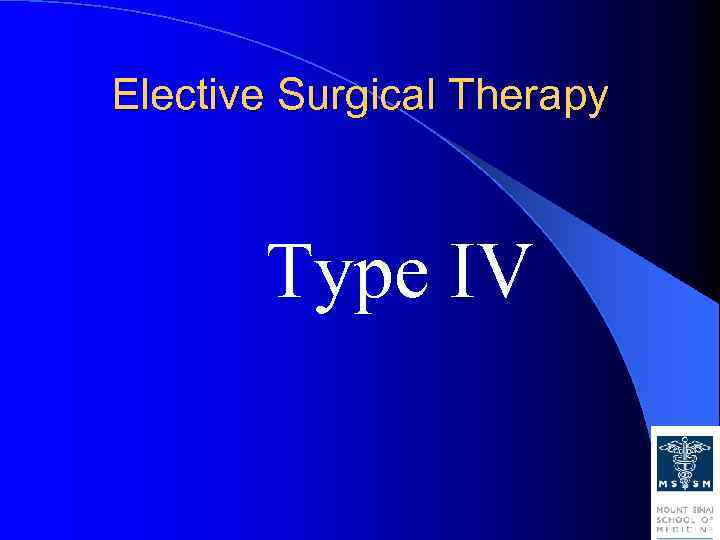 Elective Surgical Therapy Type IV 