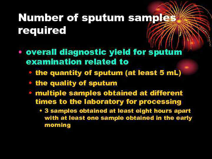 Number of sputum samples required • overall diagnostic yield for sputum examination related to