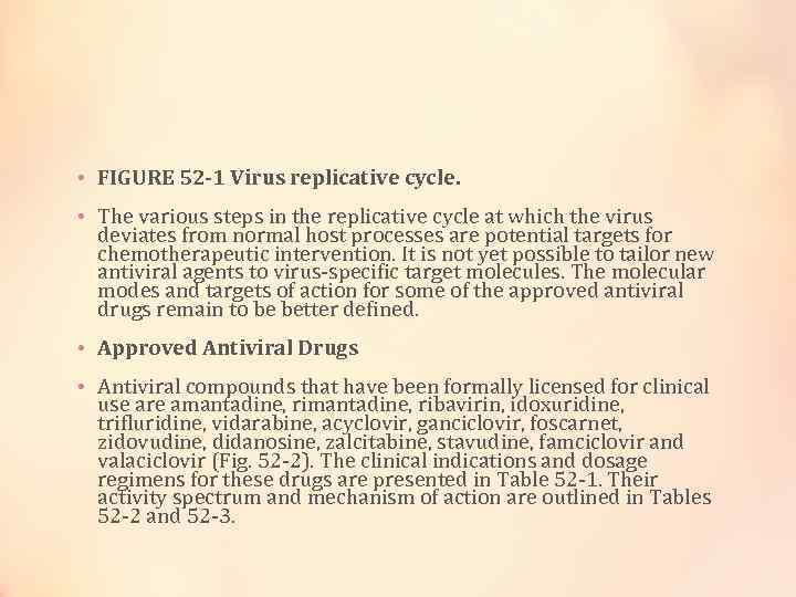  • FIGURE 52 -1 Virus replicative cycle. • The various steps in the