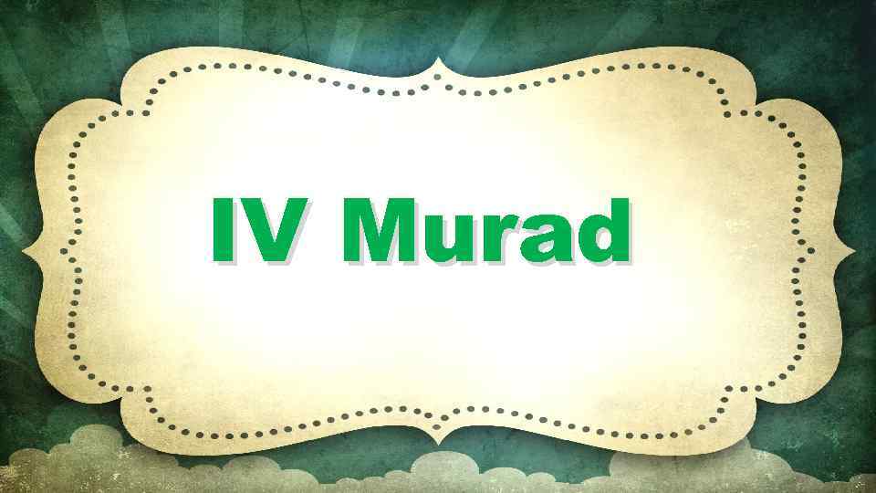 IV Murad 