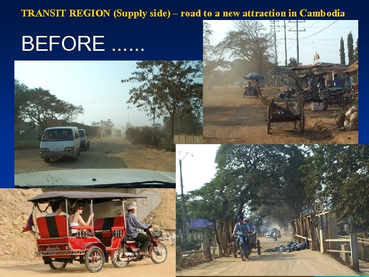 TRANSIT REGION (Supply side) – road to a new attraction in Cambodia BEFORE. .