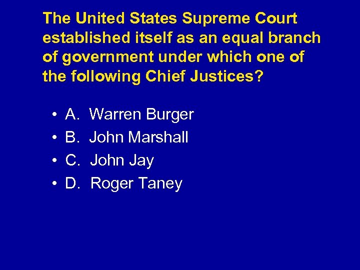 The United States Supreme Court established itself as an equal branch of government under