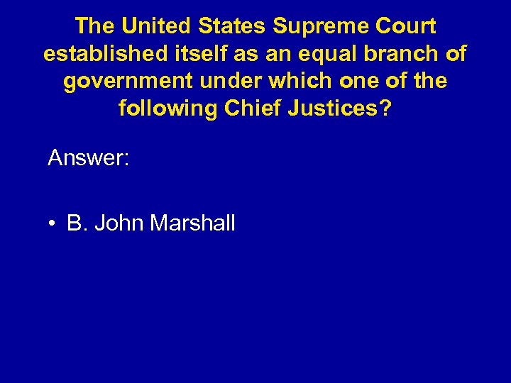 The United States Supreme Court established itself as an equal branch of government under