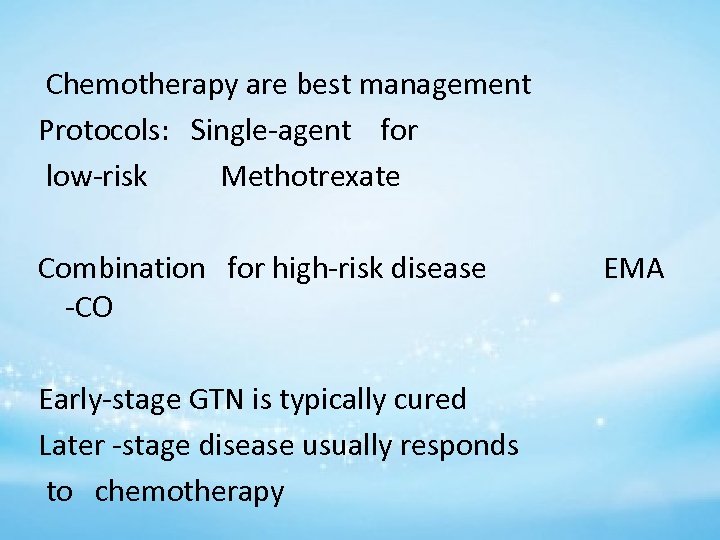  Chemotherapy are best management Protocols: Single-agent for low-risk Methotrexate Combination for high-risk disease