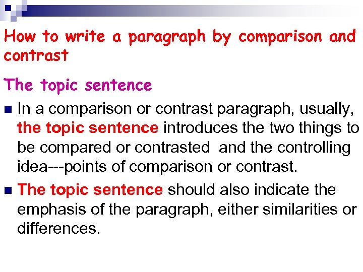 How to write a paragraph by comparison and contrast The topic sentence n In