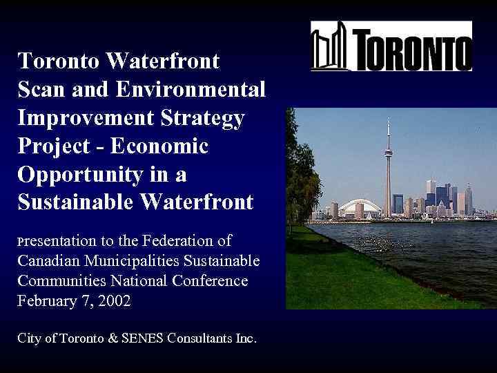 Toronto Waterfront Scan and Environmental Improvement Strategy Project - Economic Opportunity in a Sustainable