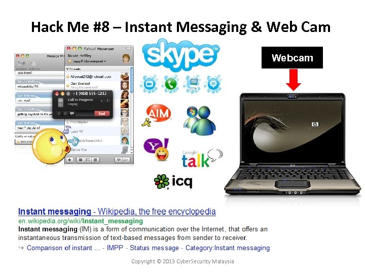 Hack Me #8 – Instant Messaging & Web Cam Webcam Copyright © 2013 Cyber.