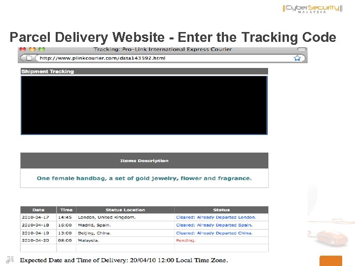 Parcel Delivery Website - Enter the Tracking Code 45 Copyright © 2011 Cyber. Security