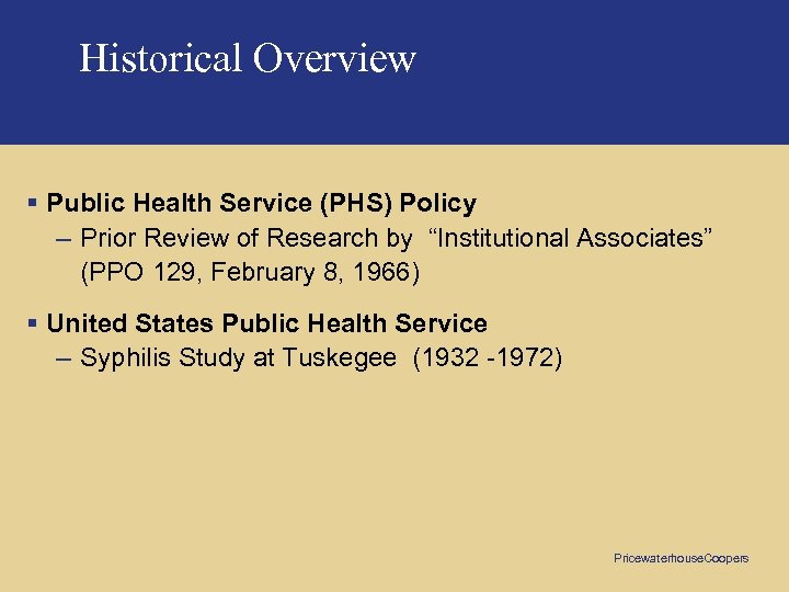Historical Overview § Public Health Service (PHS) Policy – Prior Review of Research by