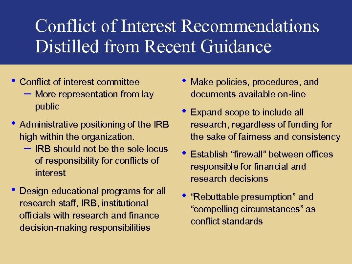 Conflict of Interest Recommendations Distilled from Recent Guidance • • • Conflict of interest