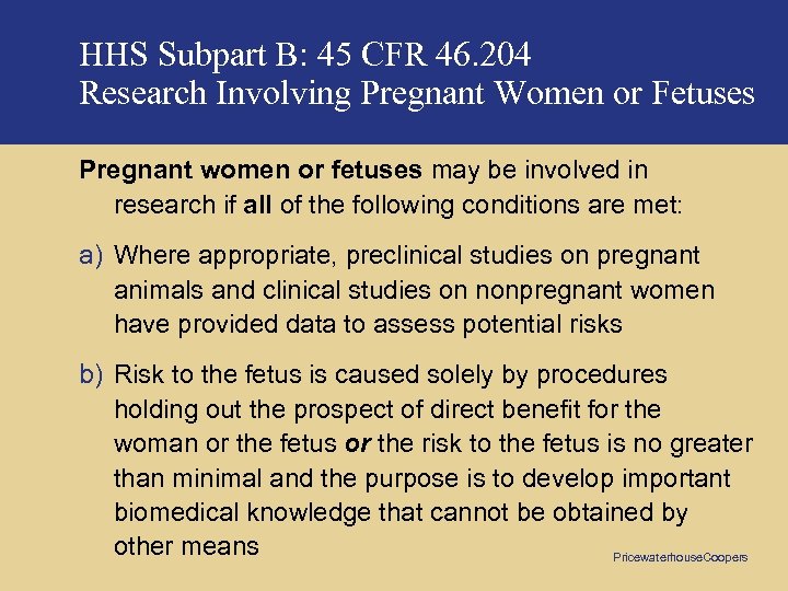 HHS Subpart B: 45 CFR 46. 204 Research Involving Pregnant Women or Fetuses Pregnant