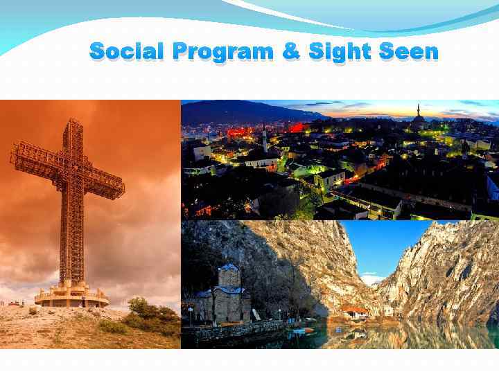 Social Program & Sight Seen 