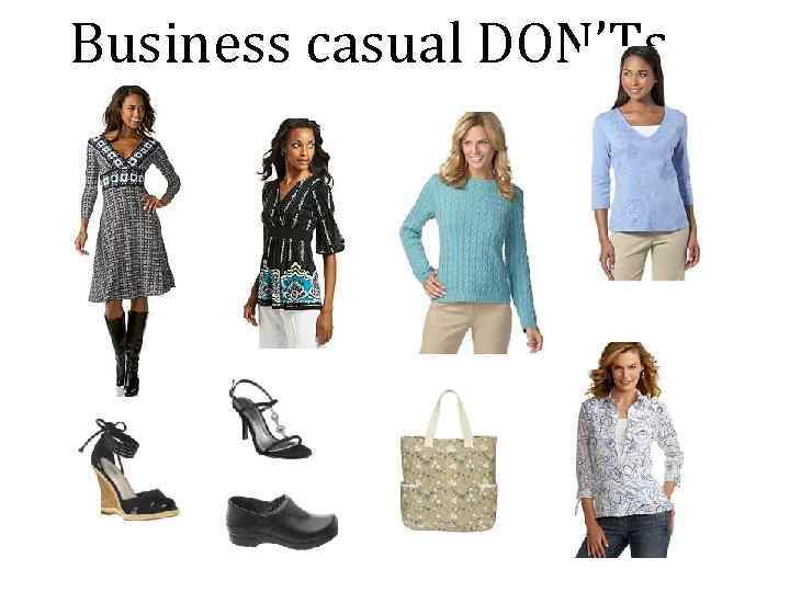 Business casual DON’Ts 