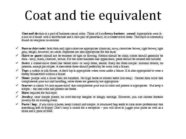Coat and tie equivalent Coat and tie style is a part of business casual