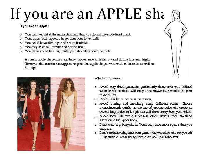 If you are an APPLE shape If you are an apple: o o o