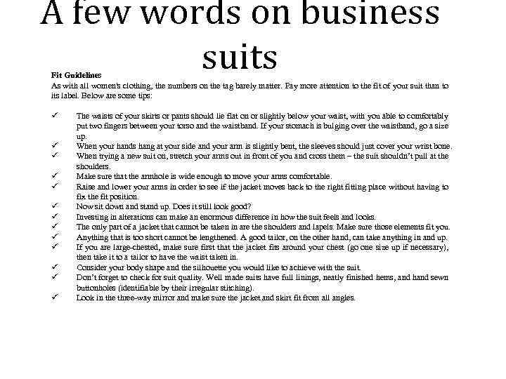 A few words on business suits Fit Guidelines As with all women's clothing, the