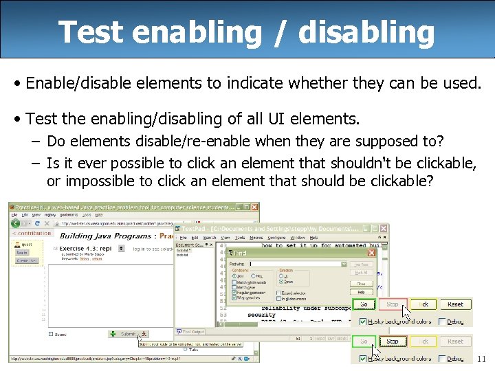 Test enabling / disabling • Enable/disable elements to indicate whether they can be used.