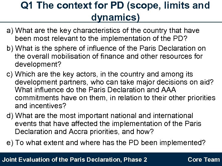 Q 1 The context for PD (scope, limits and dynamics) a) What are the