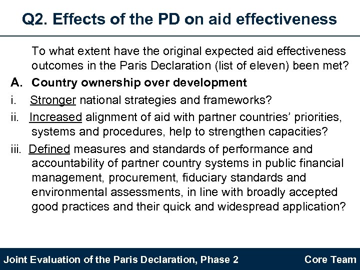 Q 2. Effects of the PD on aid effectiveness To what extent have the