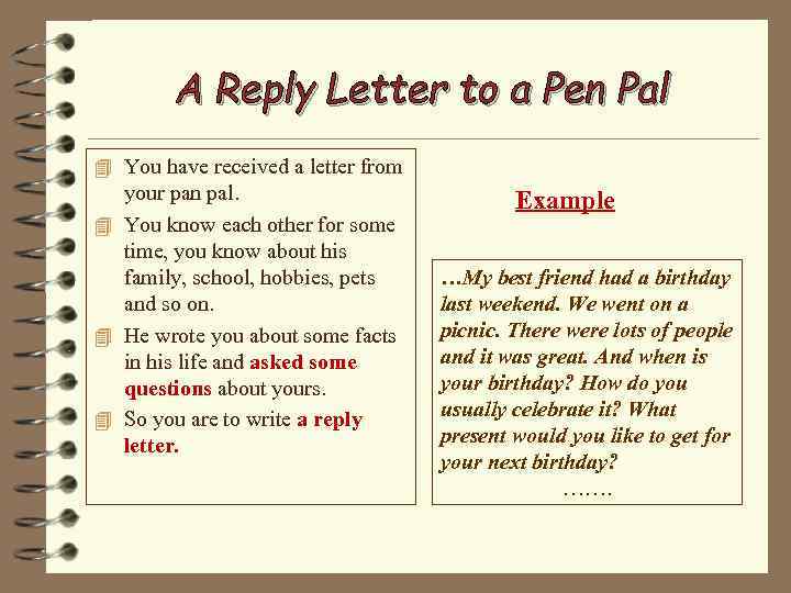 A Reply Letter to a Pen Pal 4 You have received a letter from
