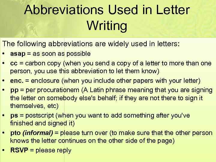 Abbreviations Used in Letter Writing The following abbreviations are widely used in letters: •