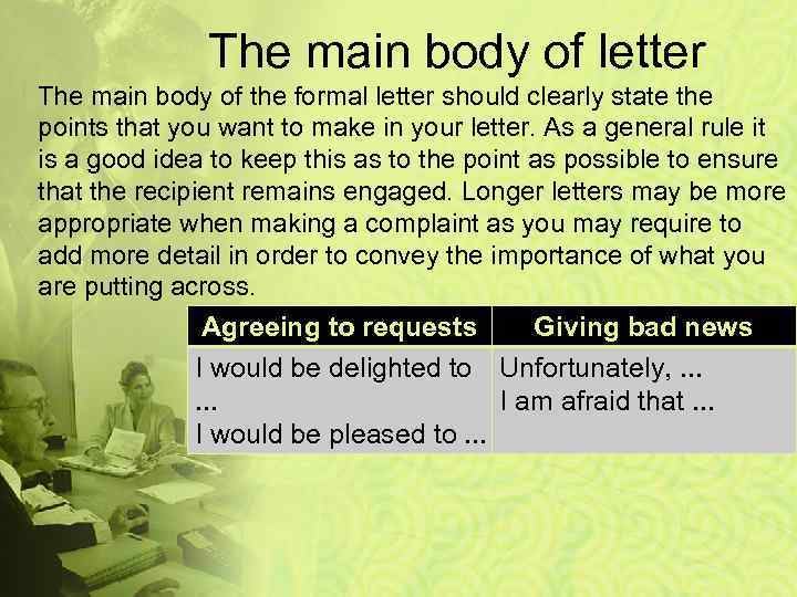 The main body of letter The main body of the formal letter should clearly
