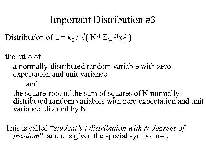 Important Distribution #3 Distribution of u = x 0 / { N-1 Si=1 Nxi