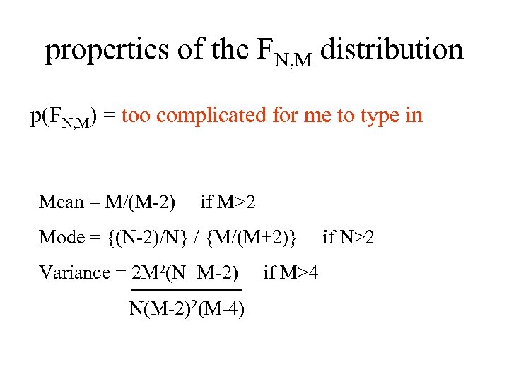 properties of the FN, M distribution p(FN, M) = too complicated for me to