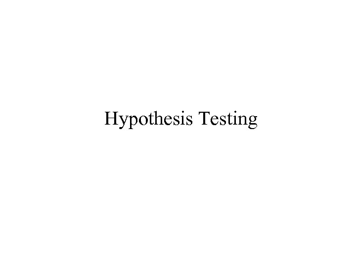 Hypothesis Testing 