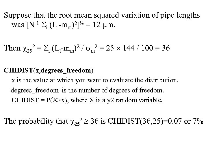 Suppose that the root mean squared variation of pipe lengths was [N-1 Si (Li-mm)2]½