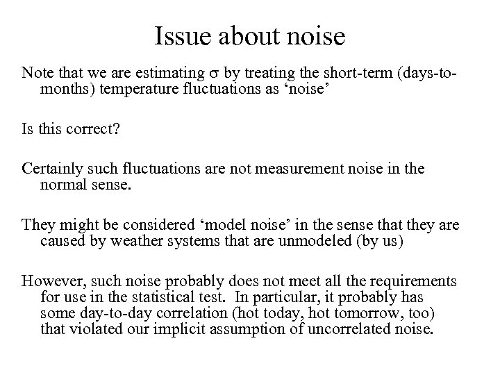 Issue about noise Note that we are estimating s by treating the short-term (days-tomonths)