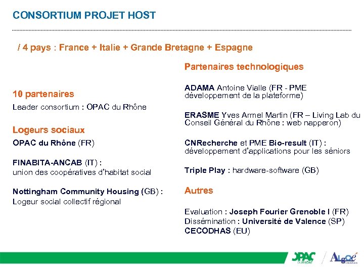 CONSORTIUM PROJET HOST / 4 pays : France + Italie + Grande Bretagne +