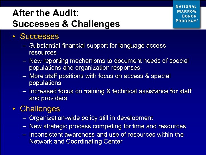 After the Audit: Successes & Challenges • Successes – Substantial financial support for language