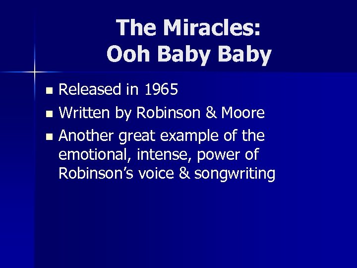 The Miracles: Ooh Baby Released in 1965 n Written by Robinson & Moore n