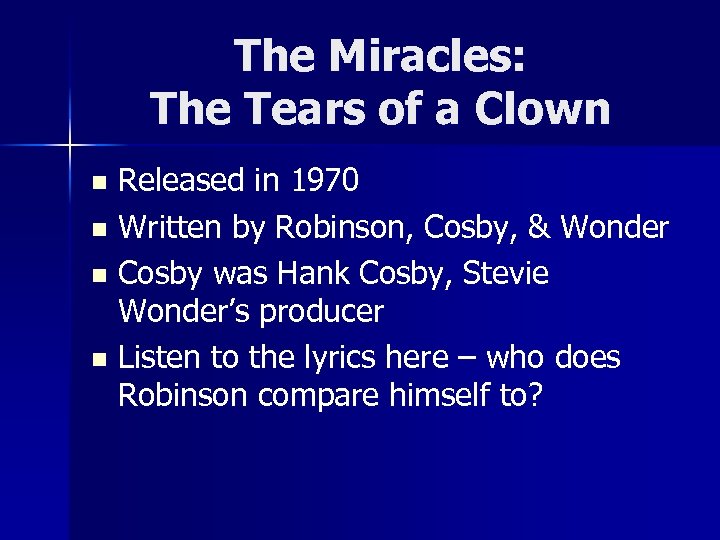 The Miracles: The Tears of a Clown Released in 1970 n Written by Robinson,