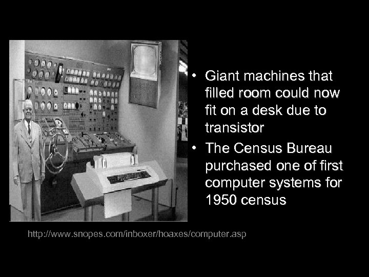  • Giant machines that filled room could now fit on a desk due