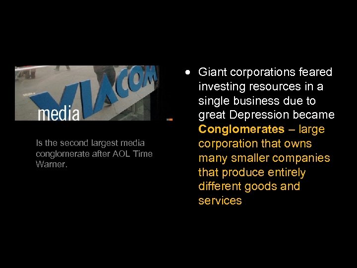 Is the second largest media conglomerate after AOL Time Warner. Giant corporations feared investing