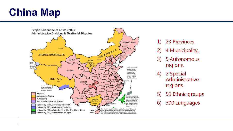 China Map 1) 23 Provinces, 2) 4 Municipality, 3) 5 Autonomous regions, 4) 2