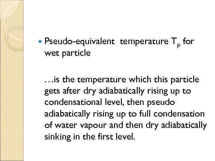  Pseudo-equivalent wet particle temperature Tp for …is the temperature which this particle gets