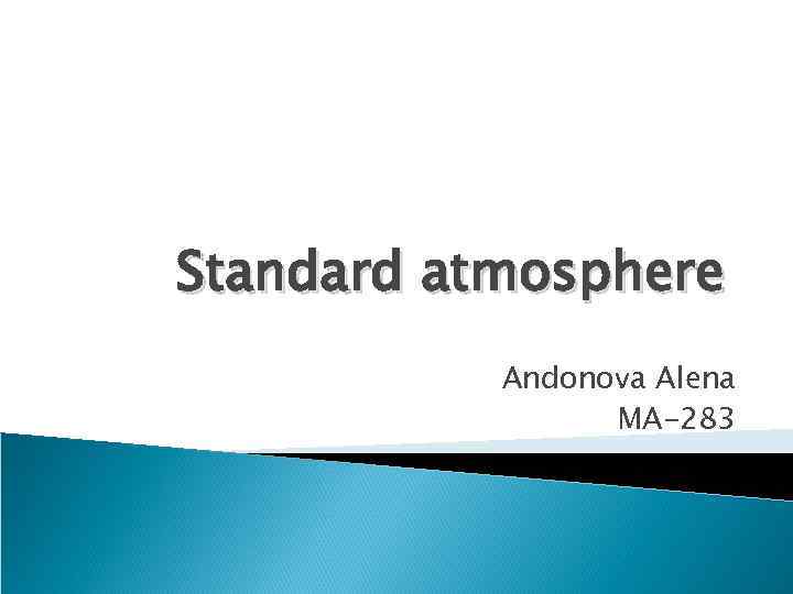 Standard atmosphere Andonova Alena MA-283 