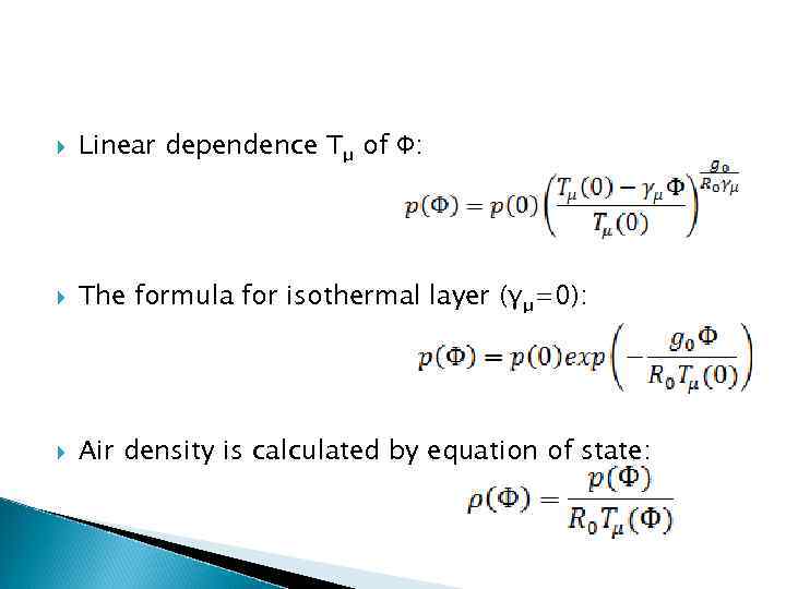  Linear dependence Tμ of Ф: The formula for isothermal layer (γμ=0): Air density