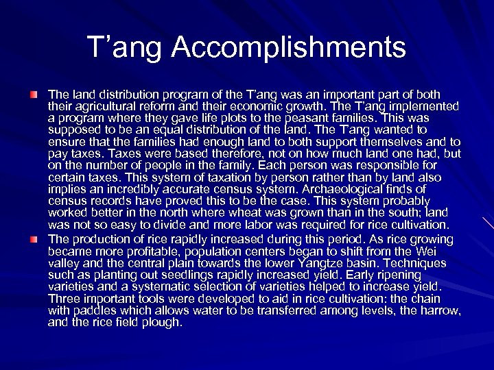 T’ang Accomplishments The land distribution program of the T’ang was an important part of