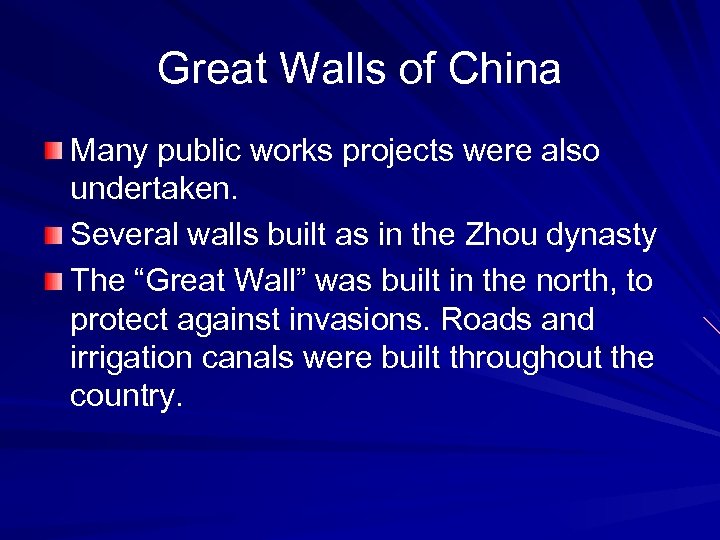 Great Walls of China Many public works projects were also undertaken. Several walls built