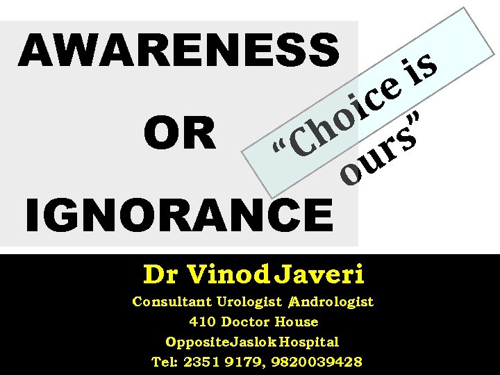 AWARENESS OR is e ic ” o s h r C u “ o