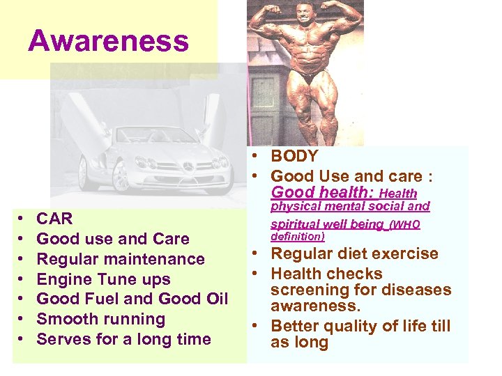 Awareness • BODY • Good Use and care : Good health: Health • •
